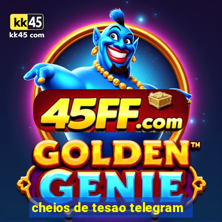 cheios de tesao telegram